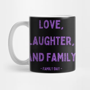 Family Day, Love, Laughter, and Family, Pink Glitter Mug